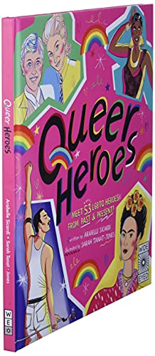 Queer Heroes: Meet 53 LGBTQ Heroes From Past and Present!