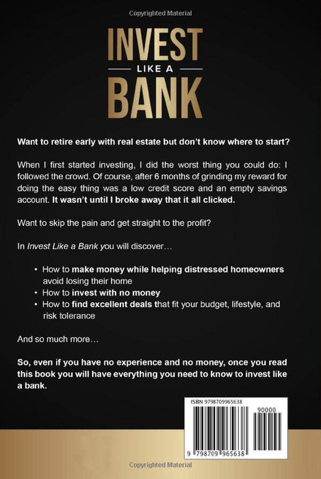 Invest Like a Bank: How to Make Millions From Other People’s Debt.: The Best 101 Guide for Complete Beginners to Invest In, Broker or Flip Real Estate Debt, Notes, and Distressed Mortgages Like a Pro