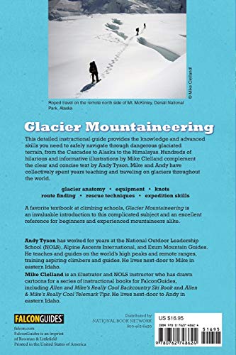 Glacier Mountaineering: An Illustrated Guide To Glacier Travel And Crevasse Rescue (How To Climb Series)