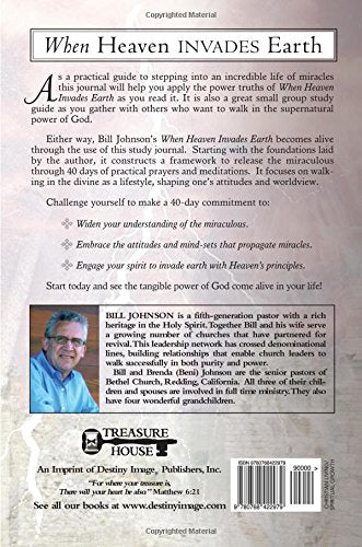 When Heaven Invades Earth 40 Day Devotional: A Practical Guide to a Life of Miracles