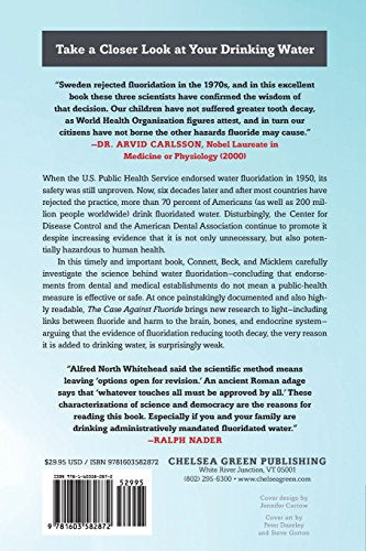 The Case against Fluoride: How Hazardous Waste Ended Up in Our Drinking Water and the Bad Science and Powerful Politics That Keep It There