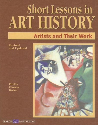 Short Lessons in Art History: Artists and Their Work