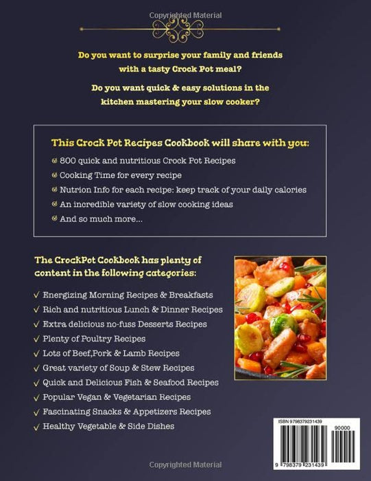 The Ultimate Crock Pot Cookbook for Beginners 2023: 800 Hot, Affordable and Delicious Recipes for Homemade Slow Cooking Meals On a Budget
