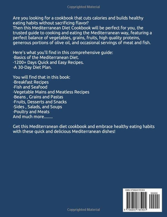 Mediterranean Diet Cookbook for Beginners 2022: 1200+ Easy & Flavorful Recipes, 30-Day Meal Plan to Help You Build Healthy Habits