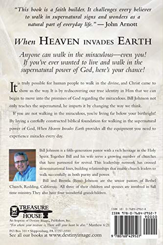 When Heaven Invades Earth: A Practical Guide to a Life of Miracles