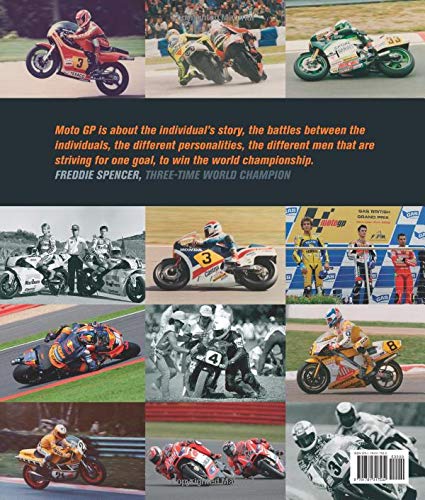 Moto GP - a photographic celebration: Over 200 photographs from the 1970s to the present day of the world's best riders, bikes and GP circuits
