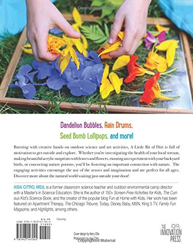 A Little Bit of Dirt: 55+ Science and Art Activities to Reconnect Children with Nature