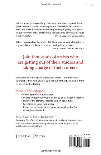 I'd Rather Be in the Studio: The Artist's No-Excuse Guide to Self-Promotion