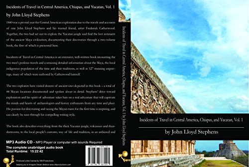 Incidents of Travel in Central America, Chiapas, and Yucatan, Vol. 1