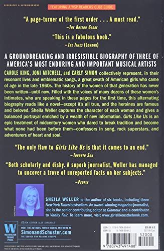 Girls Like Us: Carole King, Joni Mitchell, Carly Simon--and the Journey of a Generation