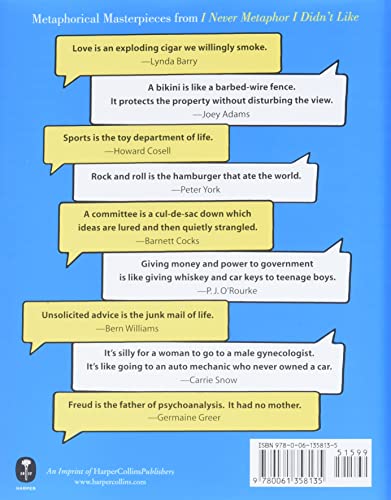 I Never Metaphor I Didn't Like: A Comprehensive Compilation of History's Greatest Analogies, Metaphors, and Similes