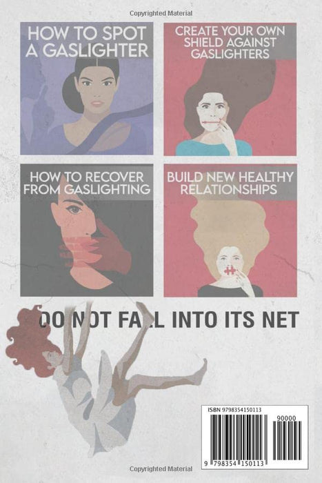 Gaslighting No More: How to Recognize the Narcissist's Favorite Tool of Manipulation and Protect Yourself From Emotional Abuse. Break Free From Being Codependent (Empath and Narcissist)