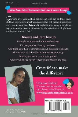 Grow It: How to Grow Afro-Textured Hair to Maximum Lengths in the Shortest Time