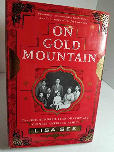 On Gold Mountain: The 100-Year Odyssey of a Chinese-American Family