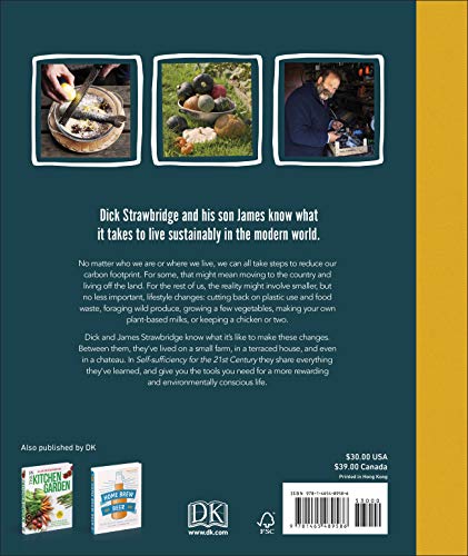 Self-Sufficiency for the 21st Century: The Complete Guide to Sustainable Living Today