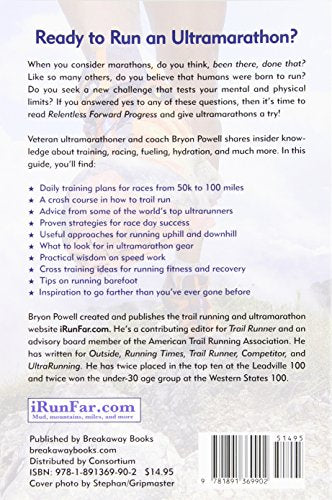 Relentless Forward Progress: A Guide to Running Ultramarathons