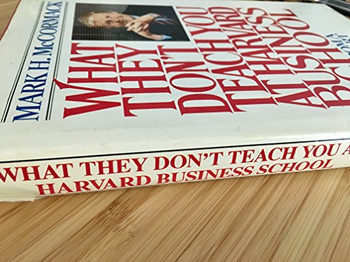 What They Don't Teach you at Harvard Business School