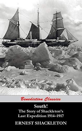 South! The Story of Shackleton's Last Expedition 1914-1917