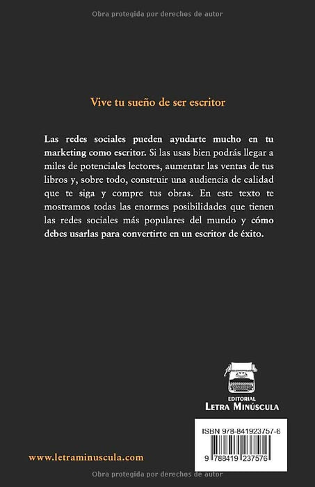 ESCRITORES Y REDES SOCIALES: Cómo usar las redes sociales para construir tu audiencia y triunfar como escritor (SERIE ESCRITOR DE ÉXITO) (Spanish Edition)
