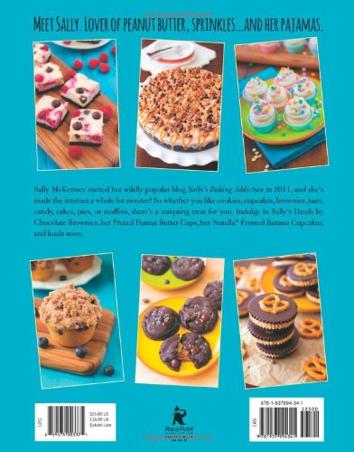 Sally's Baking Addiction: Irresistible Cookies, Cupcakes, & Desserts for Your Sweet-Tooth Fix (Sally's Baking Addiction, 1) (Volume 1)