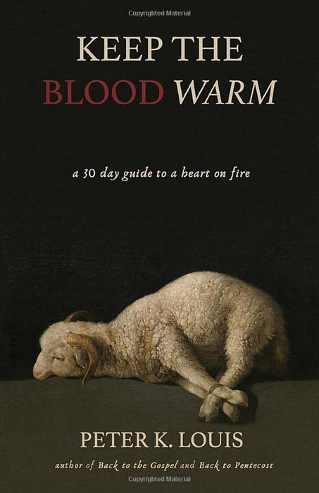Keep the Blood Warm: A 30 Day Guide to a Heart on Fire