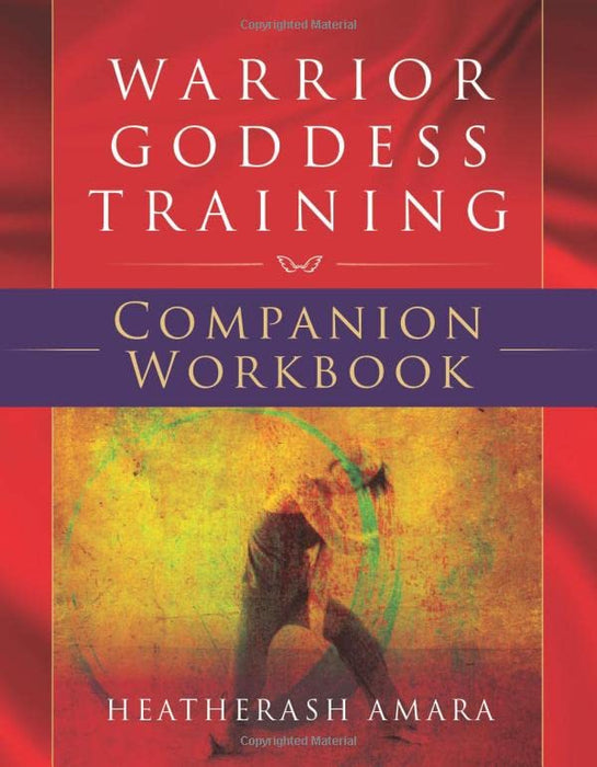 Warrior Goddess Training Companion Workbook (Warrior Goddess Series- Part II)