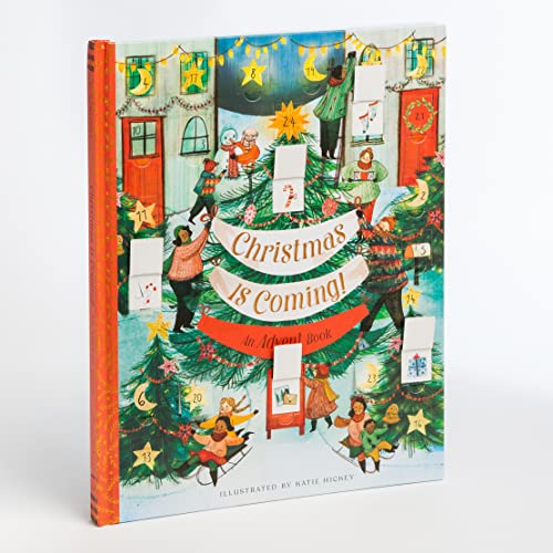 Christmas Is Coming! An Advent Book: Crafts, games, recipes, stories, and more! (Christmas Calendar, Advent Calendar for Families, Family Craft and Holiday Activity book)