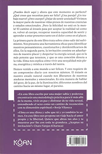 El camino al éxtasis: Cómo salir del sufrimiento y vivir en el gozo interior a través del tantra (Spanish Edition)