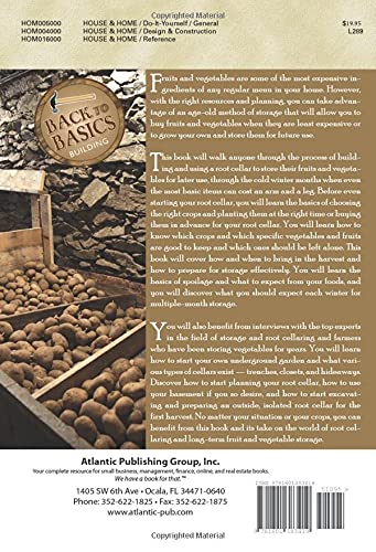 The Complete Guide to Your New Root Cellar How to Build an Underground Root Cellar and Use It for Natural Storage of Fruits and Vegetables (Back to Basics Building)