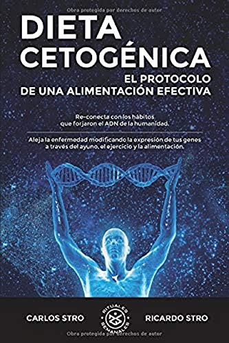Dieta Cetogénica: El protocolo de una alimentación efectiva (Spanish Edition)