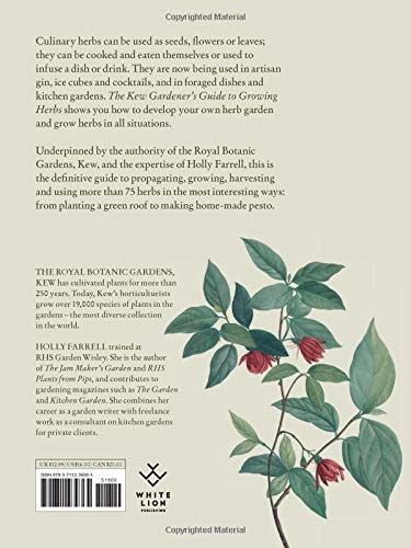 The Kew Gardener's Guide to Growing Herbs: The art and science to grow your own herbs (Volume 2) (Kew Experts, 2)