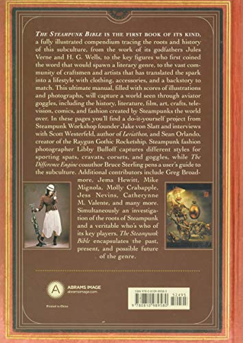 The Steampunk Bible: An Illustrated Guide to the World of Imaginary Airships, Corsets and Goggles, Mad Scientists, and Strange Literature