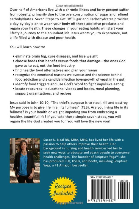 7 Steps to Get Off Sugar and Carbohydrates: Healthy Eating for Healthy Living with a Low-Carbohydrate, Anti-inflammatory Diet