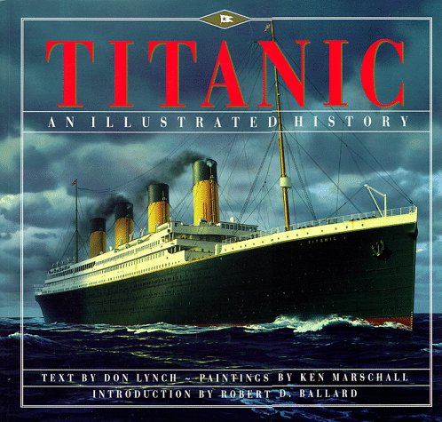 Titanic: An Illustrated History