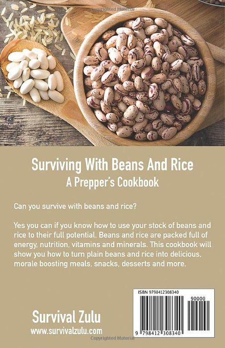 Surviving With Beans And Rice: A Prepper's Cookbook