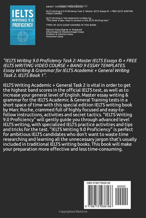 IELTS Writing 9.0 Proficiency Task 2: Master IELTS Essays © + FREE IELTS WRITING VIDEO COURSE + BAND 9 ESSAY TEMPLATES. Essay Writing & Grammar for ... Task 2: IELTS Book 1 (IELTS Vocabulary Book)