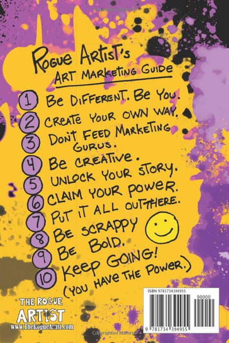The Rogue Artist's Art Marketing Guide: Put Yourself Out There (The Rogue Artist Series)