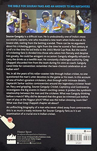 Sourav Ganguly: Cricket, Captaincy and Controversy
