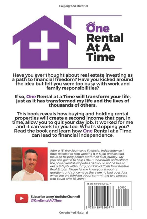 One Rental At A Time: The Journey to Financial Independence through Real Estate
