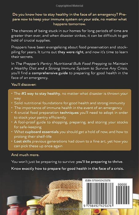 The Prepper’s Pantry: Nutritional Bulk Food Prepping to Maintain a Healthy Diet and a Strong Immune System to Survive Any Crisis (Suburban Prepping for the Modern Family to Prepare for Any Crisis)