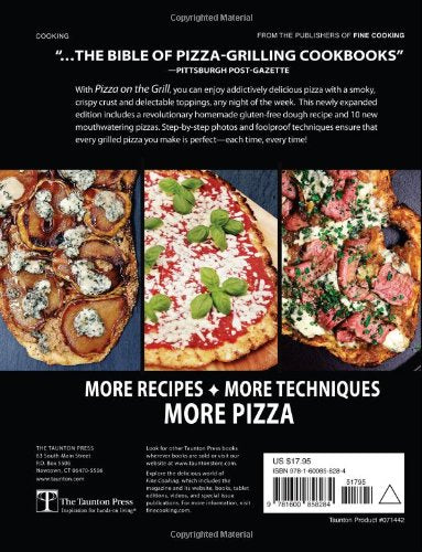 Pizza on the Grill: 100+ Feisty Fire-Roasted Recipes for Pizza & More