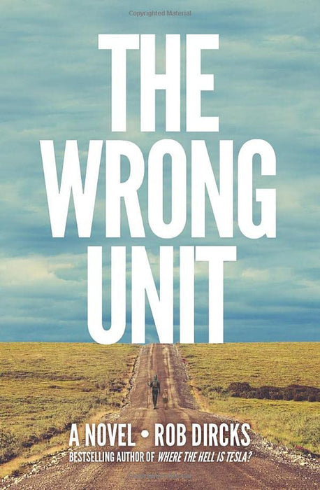 The Wrong Unit: A Novel