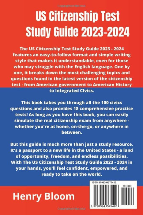 Us Citizenship Test Study Guide 2023 – 2024: Ace Your Exam with Confidence | All 100 Uscis Civics Questions | 18 Practical Exams | 2 Bonus Included