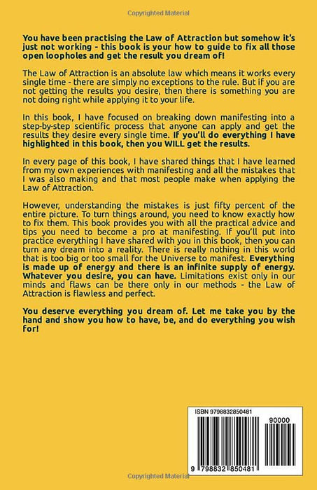 Why You Are Not Attracting What You Want: 11 Most Common Mistakes That You Are Likely Making While Applying The Law of Attraction