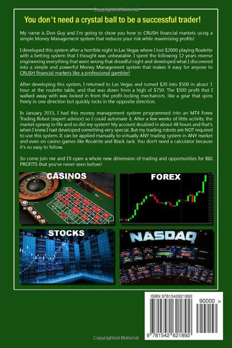 Forex Trading Money Management System: Crush the Forex Market with Bigger Profits and Smaller Losses!