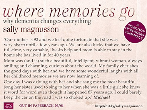 Where Memories Go: Why Dementia Changes Everything