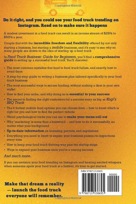 Food Truck Business Guide for Beginners: Simple Strategic Plan to Build and Maintain a Successful Mobile Business (Business Guides for Beginners)
