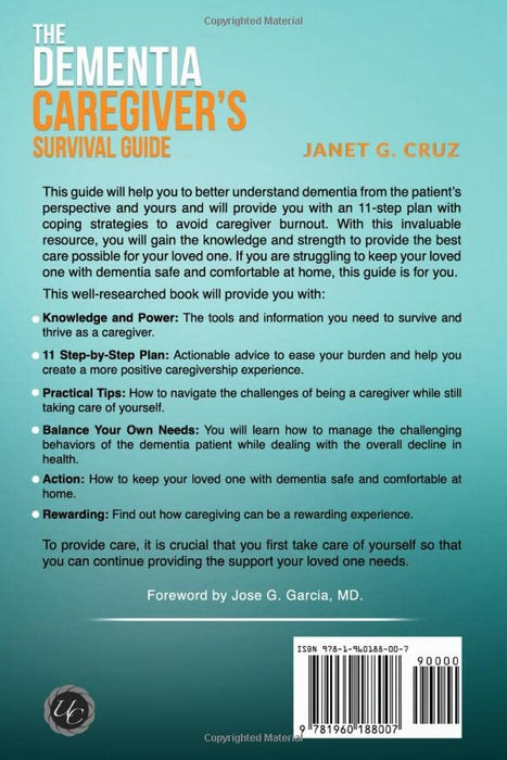 The Dementia Caregiver's Survival Guide: An 11-Step Plan to Understand the Disease and How To Cope with Financial Challenges, Patient Aggression, and Depression Without Guilt, Overwhelm, or Burnout