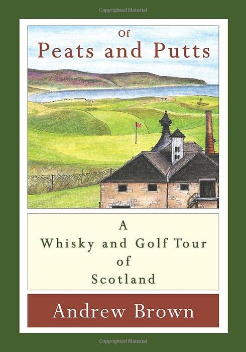 Of peats and putts: A whisky and golf tour of Scotland