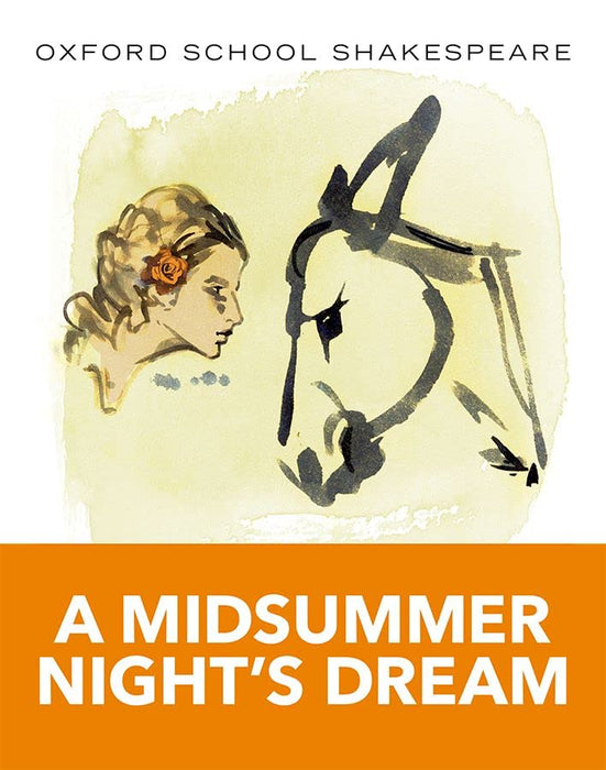 Midsummer Night's Dream: Oxford School Shakespeare (Oxford School Shakespeare Series)